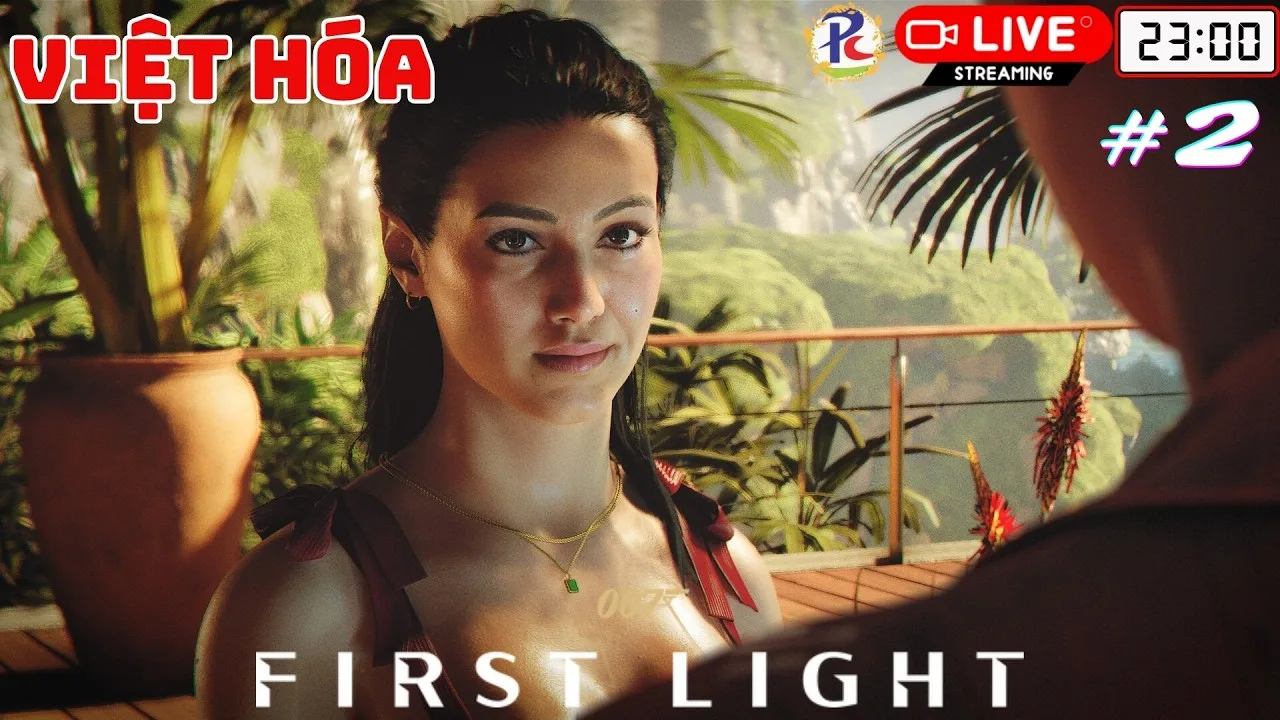 007 First Light Việt Hóa #2 - Điệp Viên Siêu Hạng Phá Bom Sinh Tử