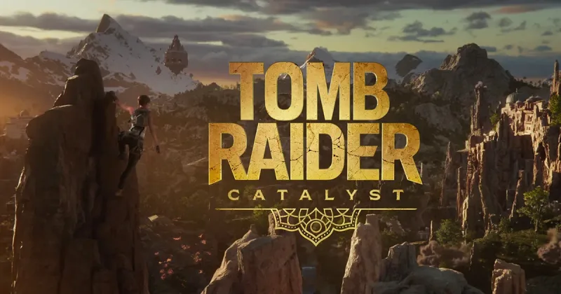 Tomb Raider Catalyst Dời Lịch Phát Hành Sang Năm 2028
