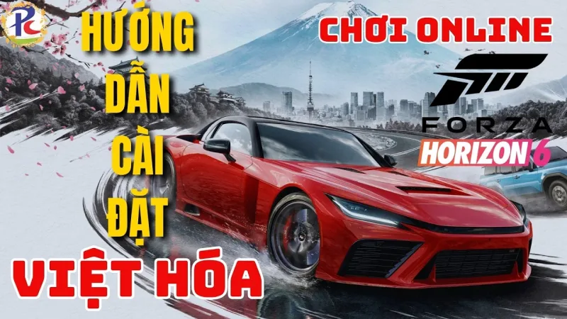 Việt hóa Forza Horizon 6 — hướng dẫn cài đặt tiếng Việt (PCNET)