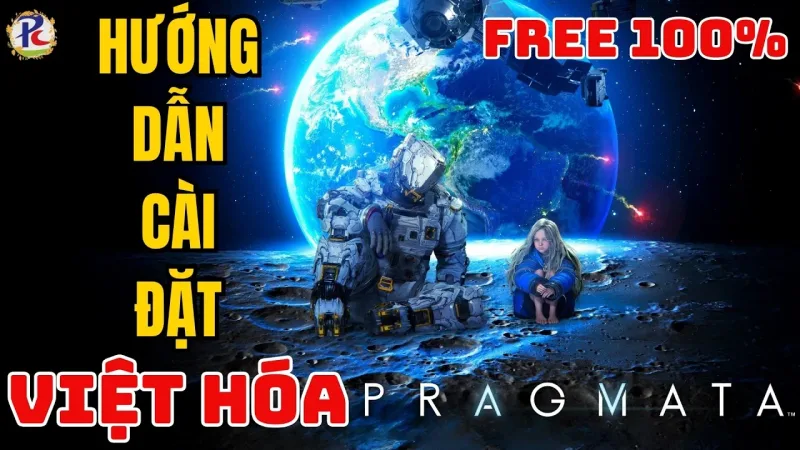 Việt hóa PRAGMATA — hướng dẫn cài đặt tiếng Việt (PCNET)